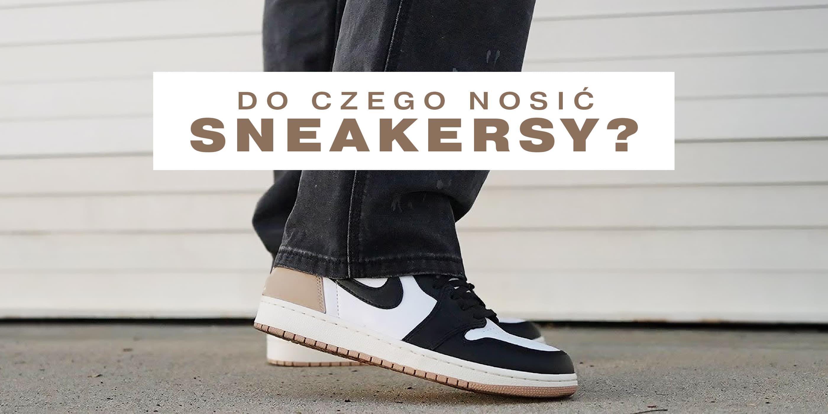 Do czego nosić sneakersy?